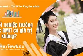 Bằng Rmit Có Giá Trị Bao Nhiều Tiền Việt Nam Không Vì Sao