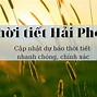 Dự Báo Thời Tiết Tại Vĩnh Bảo Hải Phòng