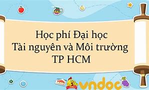 Học Phí Tài Nguyên Và Môi Trường 2024