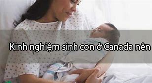 Sinh Con Ở Canada Có Quốc Tịch Không